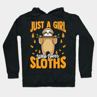 Just a Girl Who Loves Sloths Cute Sloth Obsessed Hoodie